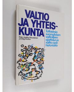 Tekijän Jaakko ym. Nousiainen  käytetty kirja Valtio ja yhteiskunta : tutkielmia suomalaisen valtiollisen ajattelun ja valtio-opin historiasta