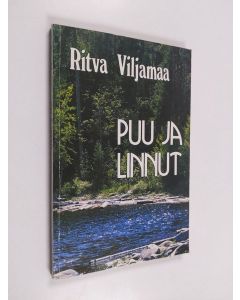 Kirjailijan Ritva Viljamaa käytetty kirja Puu ja linnut : runoja
