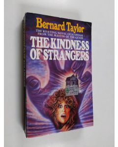 Kirjailijan Bernard Taylor käytetty kirja The kindness of strangers