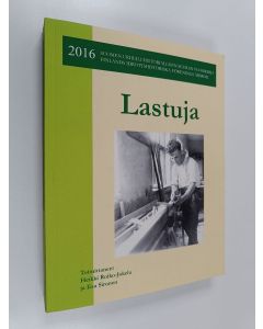 käytetty kirja Lastuja : Suomen urheiluhistoriallisen seuran vuosikirja 2016