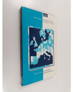 Kirjailijan Sharon Macdonald käytetty kirja Inside European identities : ethnography in Western Europe
