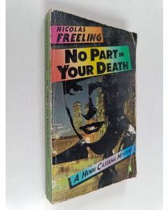 Kirjailijan Nicolas Freeling käytetty kirja No Part in Your Death