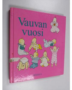 Kirjailijan Gunilla Ågren käytetty kirja Vauvan vuosi