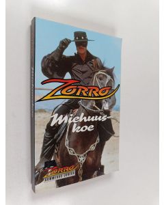 Kirjailijan S.R. Curtis käytetty kirja Zorro : Miehuuskoe