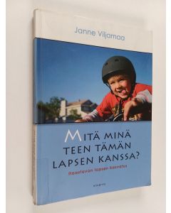 Kirjailijan Janne Viljamaa käytetty kirja Mitä minä teen tämän lapsen kanssa?