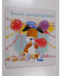 Kirjailijan Mick Inkpen käytetty kirja Tessun syntymäpäivä
