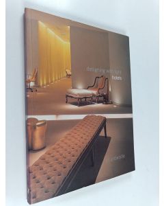 Kirjailijan Jill Entwistle käytetty kirja Designing with light : hotels