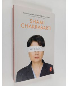 Kirjailijan Shami Chakrabarti käytetty kirja On Liberty
