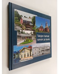 käytetty kirja Talojen tarinat sanoin ja kuvin : sivuja oulaistelaiseen rakennushistoriaan