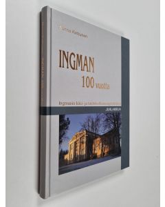Kirjailijan Minna Kettunen käytetty kirja Ingman 100 vuotta