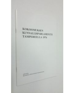 käytetty teos Kokoomuksen kunnallisparlamentti Tampereella 1976