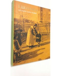 käytetty kirja Ebeneser : 100 vuotta lasten hyväksi