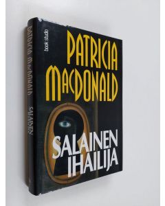 Kirjailijan Patricia MacDonald käytetty kirja Salainen ihailija