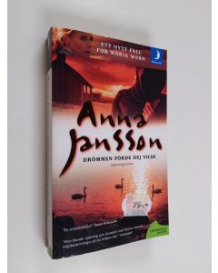 Kirjailijan Anna Jansson käytetty kirja Drömmen förde dej vilse