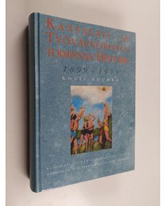 Kirjailijan Kosti Huuhka käytetty kirja Kansalais- ja työväenopistotoiminnan historia : 1899-1979
