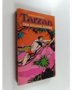 Kirjailijan Edgar Rice Burroughs käytetty kirja Den gyllene staden