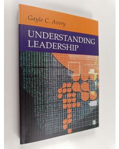 Kirjailijan Gayle C. Avery käytetty kirja Understanding leadership : paradigms and cases