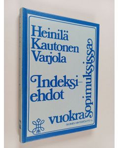 Kirjailijan Pauli Heinilä käytetty kirja Indeksiehdot vuokrasopimuksissa