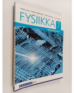 Kirjailijan Jukka Maalampi & Heikki Lehto ym. käytetty kirja Fysiikka 7 : Sähkömagnetismi