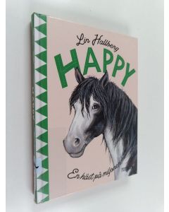 Kirjailijan Lin Hallberg käytetty kirja Happy : en häst på miljonen
