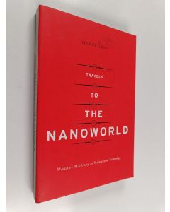 Kirjailijan Michael Gross käytetty kirja Travels To The Nanoworld