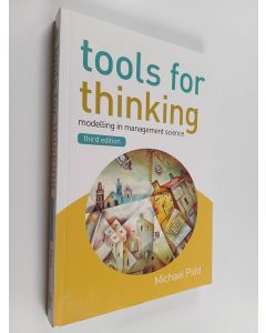 Kirjailijan Michael Pidd käytetty kirja Tools for thinking : modelling in management science