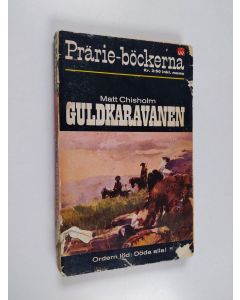 Kirjailijan Matt Chisholm käytetty kirja Guldkaravanen