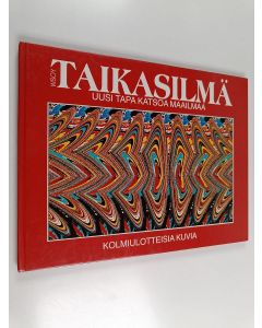 käytetty kirja Taikasilmä 1 : kolmiulotteisia kuvia : Uusi tapa katsoa maailmaa