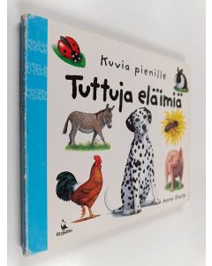 Kirjailijan Anne Sharp käytetty kirja Tuttuja eläimiä : kuvia pienille