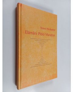 Kirjailijan Teuvo Meskanen käytetty kirja Elämäni pitkä maraton : muistelmat