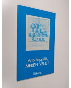 Kirjailijan Arto Seppälä käytetty kirja Meren veljet : näytelmä