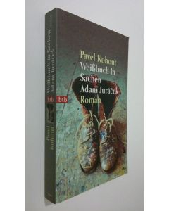 Kirjailijan Pavel Kohout käytetty kirja Weissbuch in Sachen Adam Juracek : roman (UUDENVEROINEN)