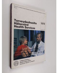 Kirjailijan Lääkintöhallitus käytetty kirja Terveydenhuolto 1979 - Lääkintöhallituksen vuosikirja 1977-1978