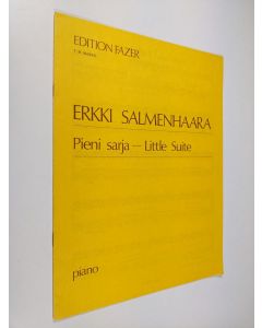 Kirjailijan Erkki Salmenhaara käytetty teos Pieni sarja - little suite Piano