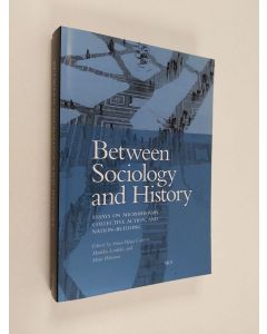 Kirjailijan Matti Peltonen & Anna-Maija Castren ym. käytetty kirja Between Sociology and History : Essays on Microhistory, Collective Action, and Nation-building