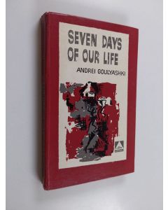 Kirjailijan Andrei Goulyashki käytetty kirja Seven days of our life