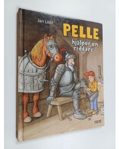 Kirjailijan Jan Lööf käytetty kirja Pelle hjälper en riddare