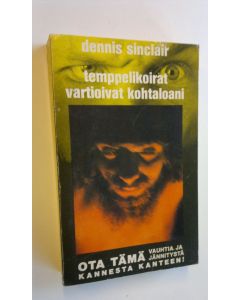 Kirjailijan Dennis Sinclair käytetty kirja Temppelikoirat vartioivat kohtaloani