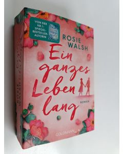 Kirjailijan Rosie Walsh käytetty kirja Ein ganzes Leben lang