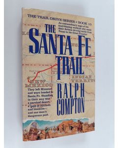 Kirjailijan Ralph Compton käytetty kirja The Santa Fe Trail