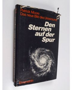 Kirjailijan Patrick Moore käytetty kirja Den Sternen auf der Spur - das neue Bild des Universums