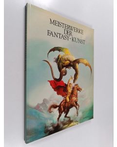 Kirjailijan Eckart Sackmann käytetty kirja Meisterwerke der Fantasy-Kunst