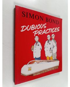 Kirjailijan Simon Bond käytetty kirja Dubious Practices