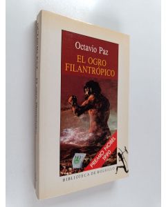 Kirjailijan Octavio Paz käytetty kirja El ogro filantropico : historia y política 1971-1978