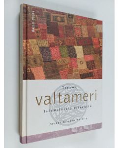 Tekijän Jaakko Hämeen-Anttila käytetty kirja Tiedon valtameri : islamilaista viisautta