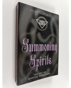 Kirjailijan Paparrizos, Konstantinos käytetty kirja Summoning Spirits : The Art of Magical Evocation