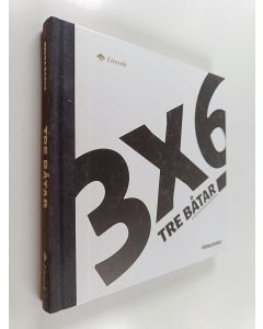 Kirjailijan Pekka Barck käytetty kirja 3x6 Tre båtar