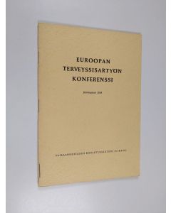 käytetty teos Euroopan terveyssisartyön konferenssi : Helsingissä 6.-19. elokuuta 1958