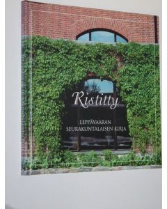 käytetty kirja Ristitty : Leppävaaran seurakuntalaisen kirja