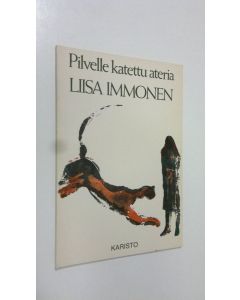 Kirjailijan Liisa Immonen käytetty kirja Pilvelle katettu ateria